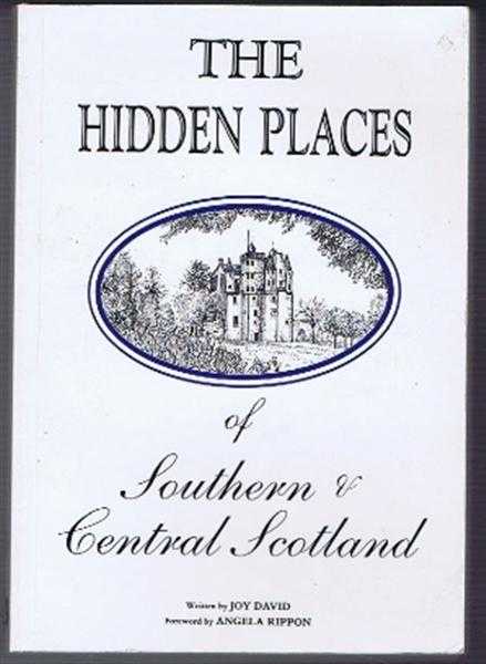 The Hidden Places of Southern & Central Scotland