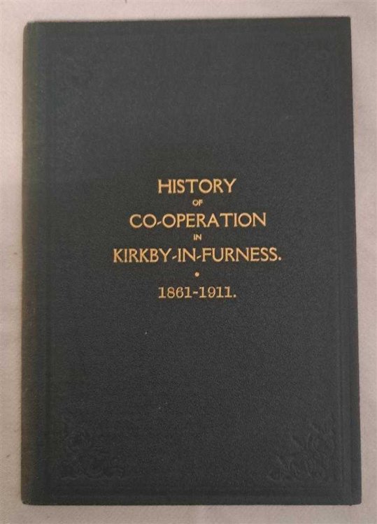 A Short History of the Kirkby-In-Furness Equitable Industrial Co-operative Society Limited. 1861-1911