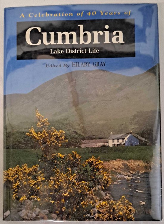 Cumbria Lake District Life, A Celebration of 40 Years.