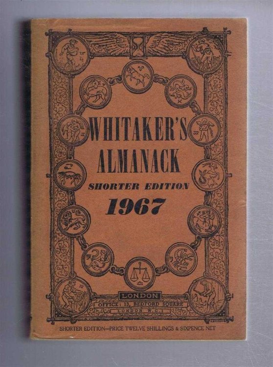 An Almanack for the Year of Our Lord 1967 Established 1868 by Joseph Whitaker Containing an Account of the Astronomical and Other Phenomena and A Vast Amount of Information etc. Whitaker's Almanack Shorter Edition 1967)