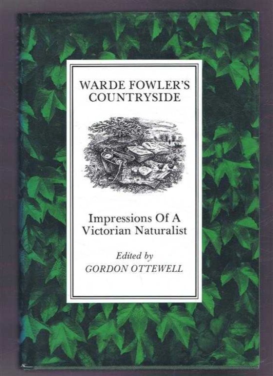 Warde Fowler's Countryside, Impressions of a Victorian Naturalist