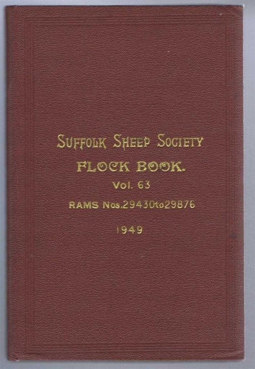 Suffolk Sheep Society Flock Book, Volume LCIII (63), 1949 , Rams Nos. 29430 to 29876
