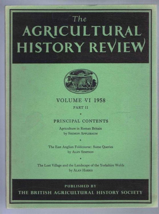 The Agricultural History Review, Volume VI 1958 Part II Only