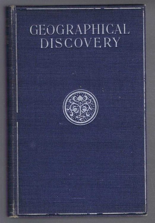 Geographical Discovery: How the World Became Known. With twenty-four maps.