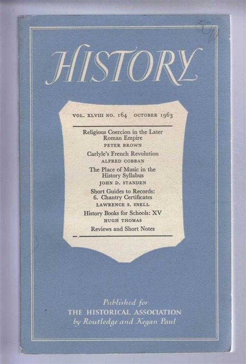 History, the Journal of the Historical Association, Volume XLVIII, Number 164, October 1963