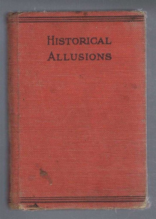 Historical Allusions, a Concise Dictionary of General History