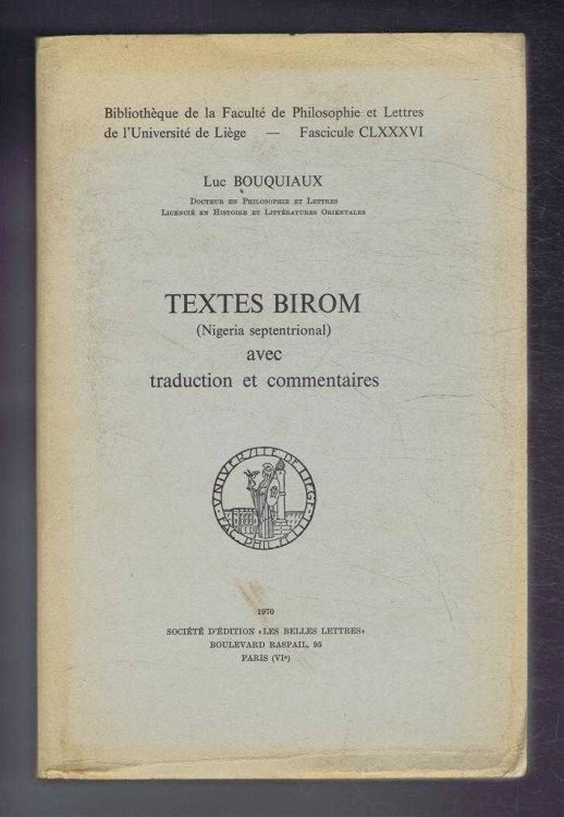 Textes Birom, (Nigeria septentrional) avec traduction et commentaires, Fascicule CLXXXVI, Bibliotheque de la Faculte de Philosophie et Lettres de l'Universite de Liege