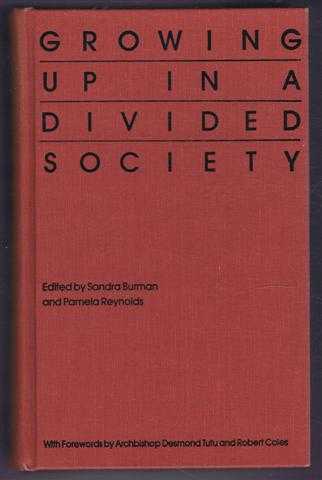 Growing up in a Divided Society : The Contexts of Childhood in South Africa