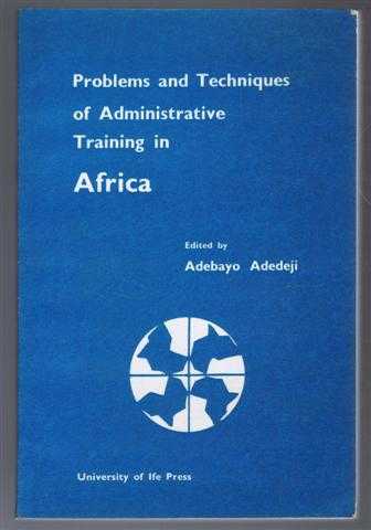 Problems and Techniques of Administrative Training in Africa