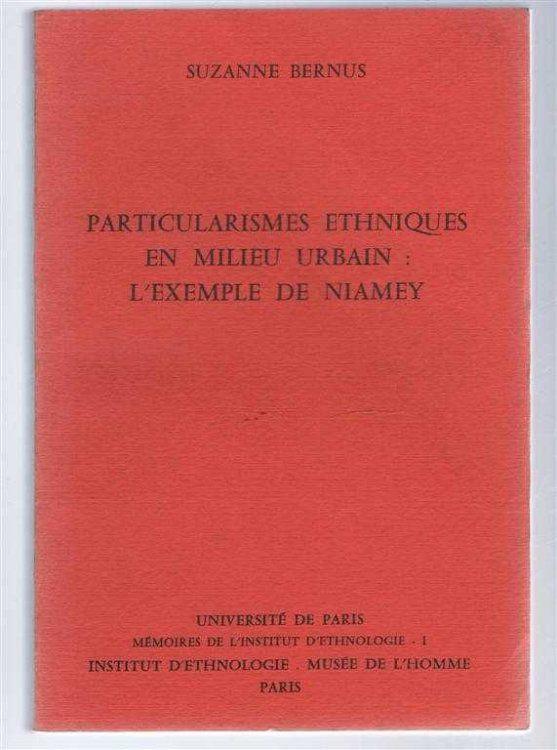 Particularismes Ethniques en Milieu Urbain: L'Exemple de Niamey, Memoires de L'Institut D'Ethnologie I