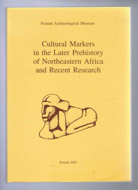 Cultural Markers in the Later Prehistory of Northeastern Africa and Recent Research