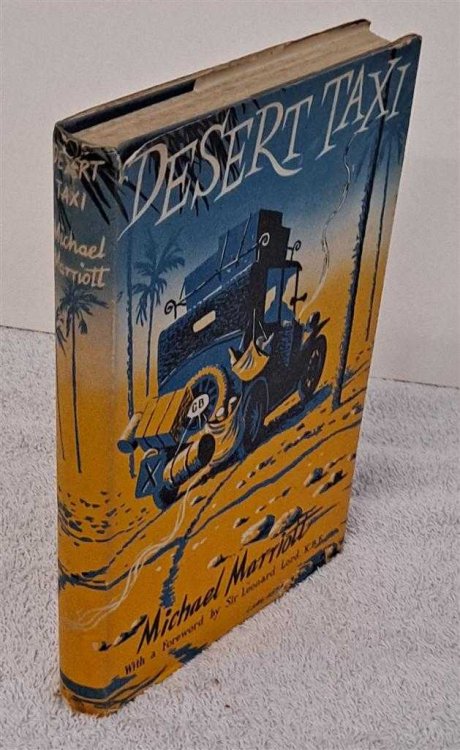 Desert Taxi. The Story of an Achievement by a Veteran London Taxi-Cab