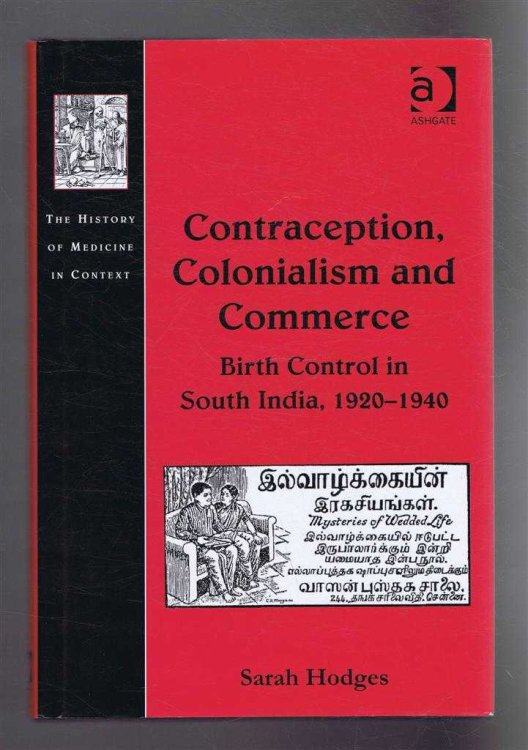 CONTRACEPTION, COLONIALISM AND COMMERCE Birth Control in South India, 1920 - 1940