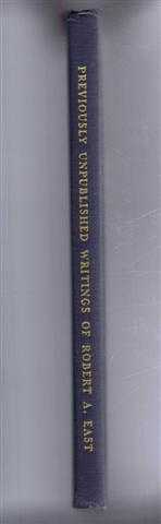 Previously Unpublished Writings of Robert A East