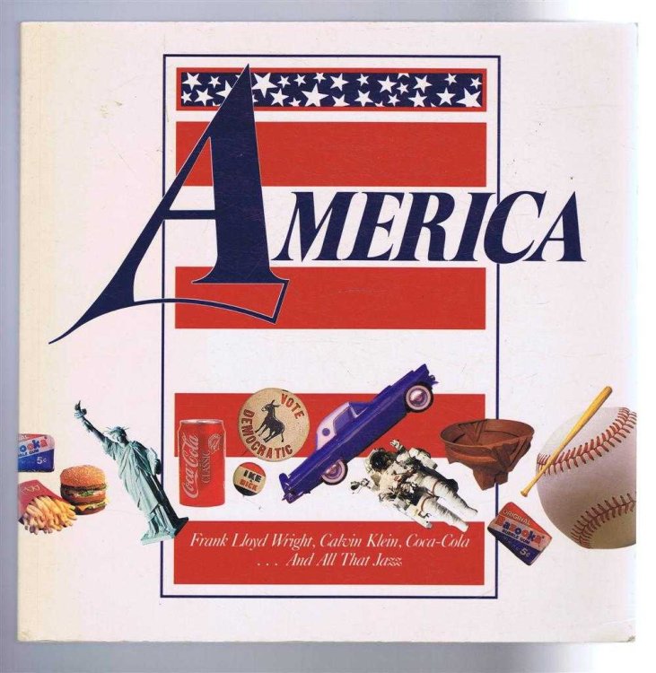 America: Frank Lloyd Wright, Calvin Klein, Coca-Cola . And All That Jazz