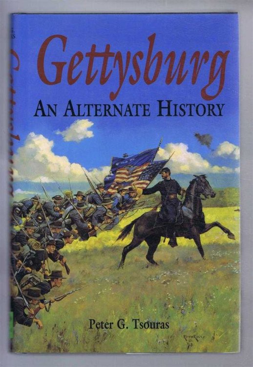 Gettysburg, An Alternate History
