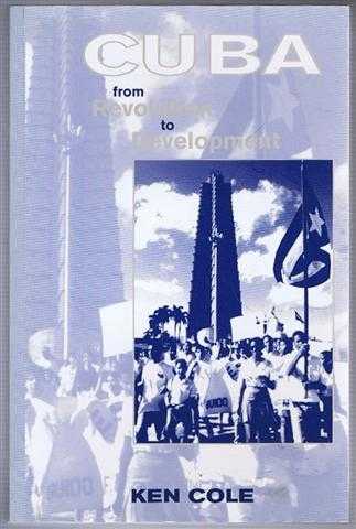 Cuba : From Revolution to Development