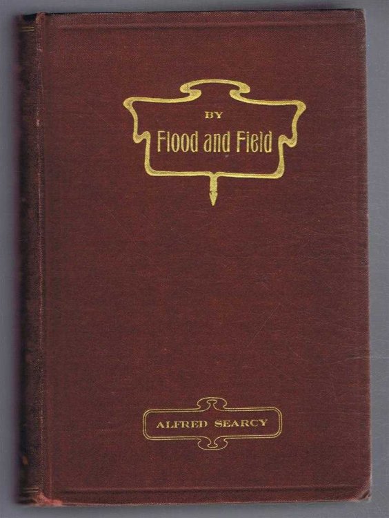 By Flood and field, Adventures Ashore and Afloat in North Australia