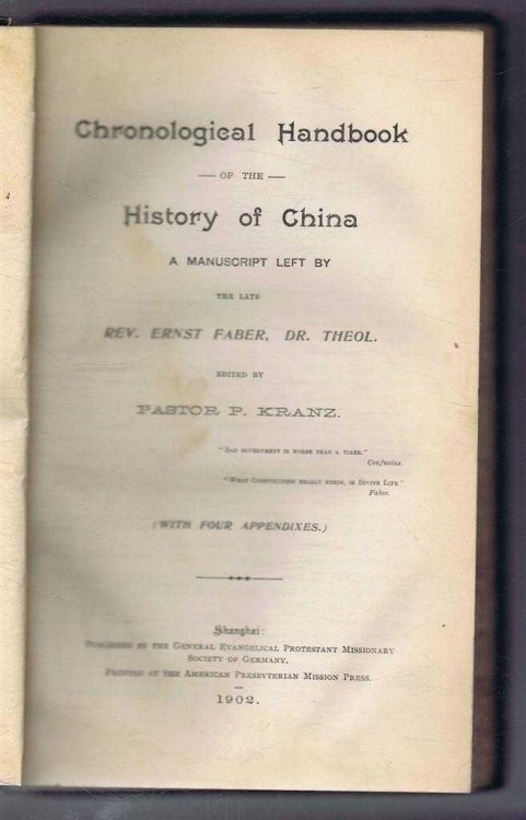 Chronological Handbook of the History of China, A Manuscript left by the Late Rev Ernst Faber, Dr. Theol. with Four Appendices