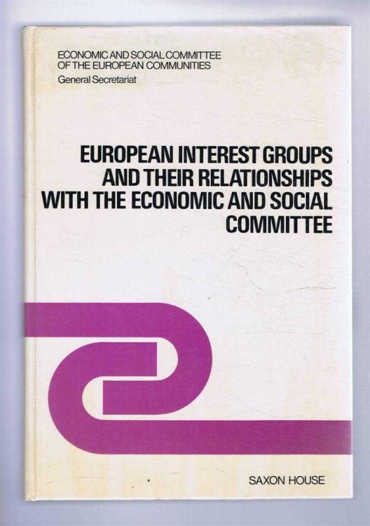 European Interest Groups and their Relationships withthe Economic and Social Committee