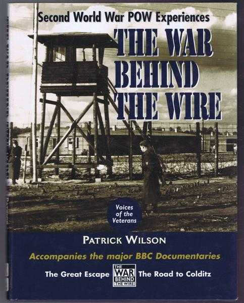 The War Behind the Wire. Experiences in Captivity During the Second World War