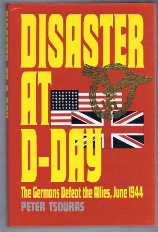 Disaster at D-Day, The Germans Defeat the Allies, June 1944