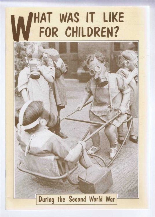 What was it Like for Children During the Second World War, including Teachers' Notes