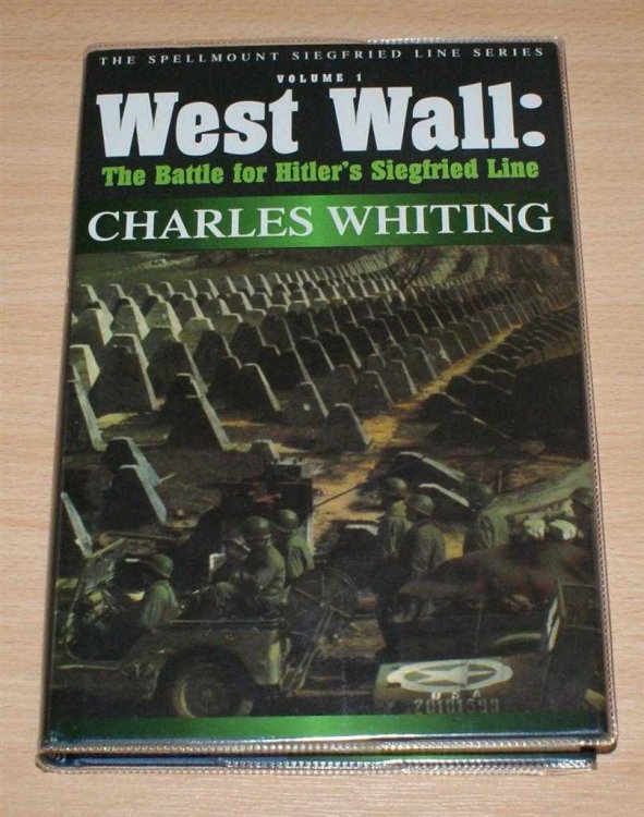West Wall: The Battle for Hitler's Siegfried Line September 1944 - March 1945