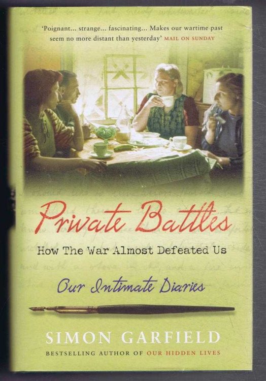 Private Battles, How the War Almost Defeated Us, Our Intimate Diaries