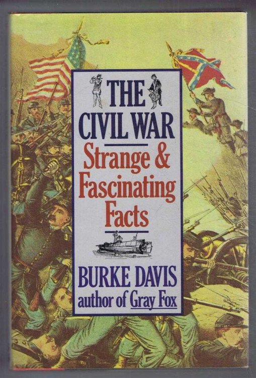 The Civil War: Strange & Fascinating Facts