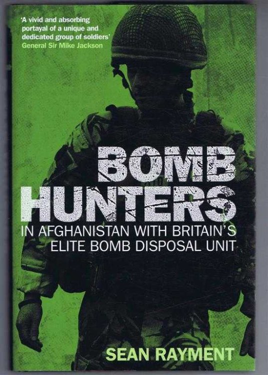 Bomb Hunters, In Afghanistan with Britain's Elite Bomb Disposal Unit