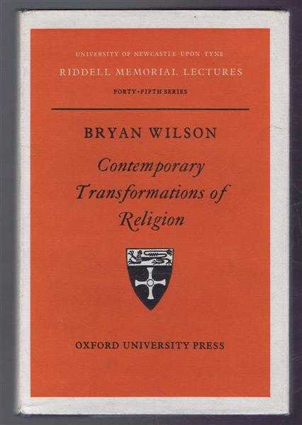 Contemporary Transformations of Religion, The Riddell Memorial Lectures, Forty-Fifth series, University of Newcastle upon Tyne