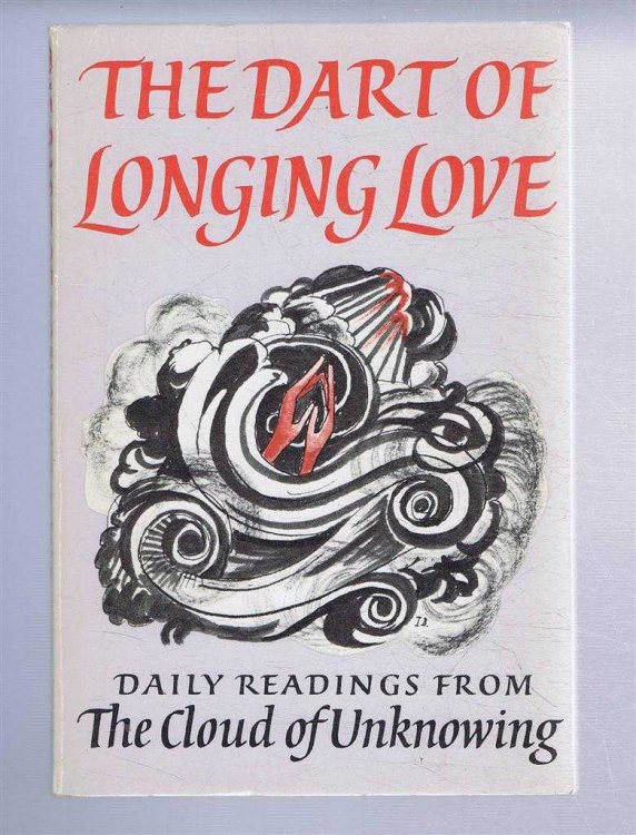 The Dart of Longing Love, Daily Readings from the Cloud of Unknowing