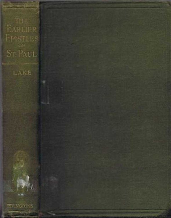 The Earlier Epistles of St. Paul, Their Motive and Origin