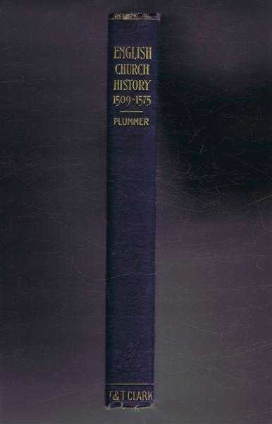 English Church History, From the Death of King Henry VII to the Death of Archbishop Parker, Four Lectures