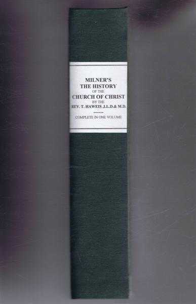 The History of the Church of Christ From the Days of the Apostles, till the Famous Disputation Between Luther and Miltitz in 1520, with a Continuation to the Present Time, Complete in One Volume