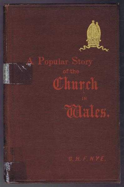 The Story of the Church in Wales shewing Its Birth, Its Progress, and its Work in the Principality