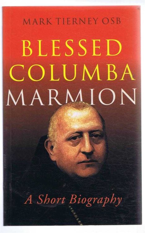 Blessed Columba Marmion, a short biography