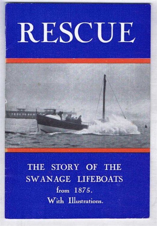 Rescue, The Story of the Swanage Lifeboats from 1875. With Illustrations