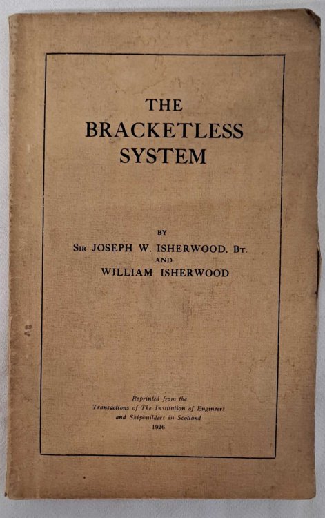 The Bracketless System, reprinted from the Transactions of the Institution of Engineers and Shipbuilders in Scotland