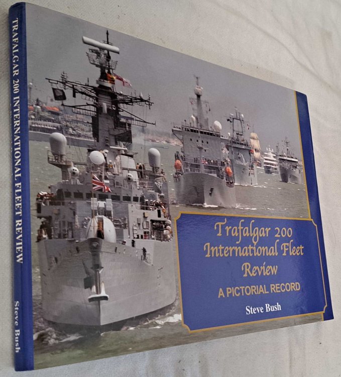 Trafalgar 200 International Fleet Review, A Pictorial Record