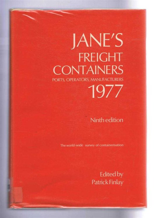 Jane's Freight Containers 1977. Ninth Edition. Ports, Operators, Manufacturers. The world-wide survey of containerisation