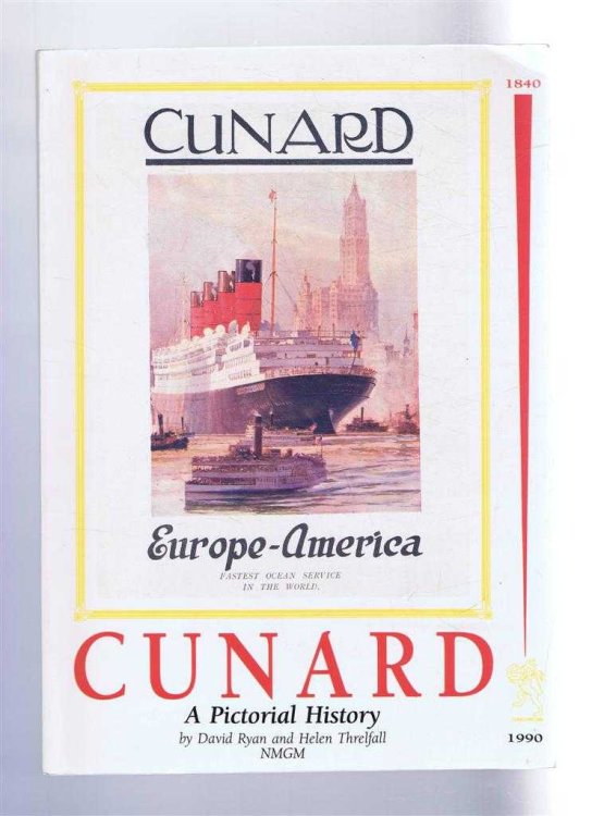 Cunard, A Pictorial History, 1840-1990