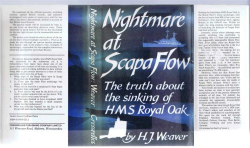 Nightmare at Scapa Flow. The Truth about the sinking of H M S Royal Oak