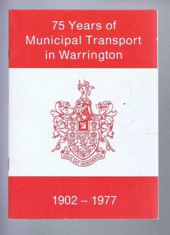 75 Years of Municipal Transport in Warrington: 1902-1977