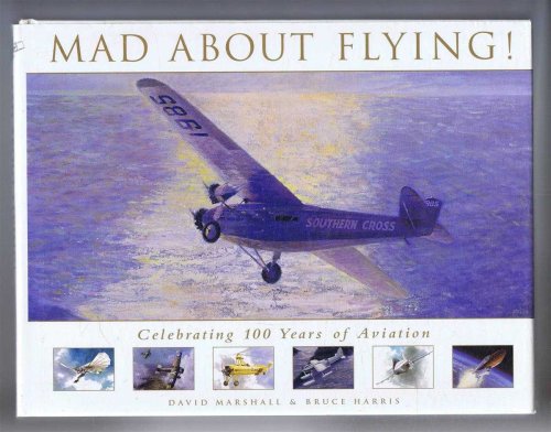 Mad About Flying! Celebrating 100 Years of Aviation