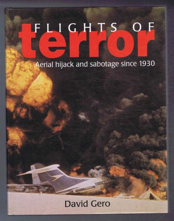 Flights of Terror, Aerial hijak and sabotage since 1930