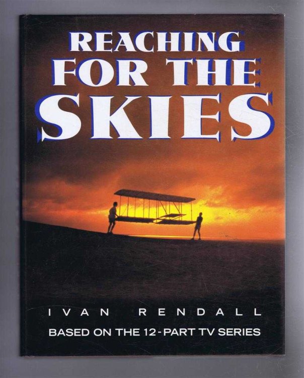 Reaching For the Skies, Based on the 12-Part TV Series