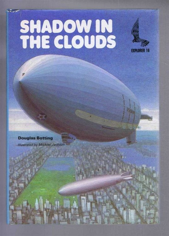 Shadow in the Clouds. The Story of Airships. Explorer 16