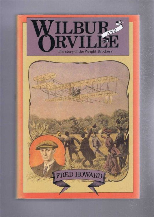 Wilbur and Orville, The Story of the Wright Brothers